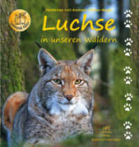 Luchse in unseren Wäldern （3. Aufl. 2016. 46 S. 65 Farbfotos. 23.5 cm）