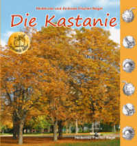 Die Kastanie （2. Aufl. 2019. 46 S. 80 farb. Fotos. 23.5 cm）