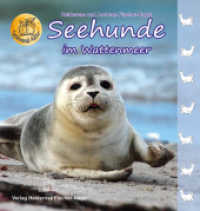 Seehunde im Wattenmeer (Spannende Natur) （4. Aufl. 2016. 46 S. 85 Farbfotos. 23 cm）