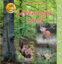 Lebendiger Wald （2., überarb. Aufl. 2019. 46 S. Farbfotos von Tieren und Pflanzen）