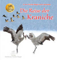 Die Reise der Kraniche (Spannende Natur) （2., NED. 2019. 46 S. m. zahlr. Farbfotos. 23.5 cm）