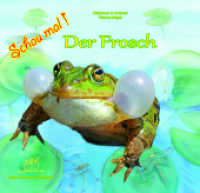 Schau mal! - Der Frosch (Schau mal!) （2015. 30 S. Farbfotos und Illustrationen. 24 x 25 cm）
