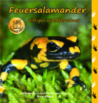 Feuersalamander : Giftiger Waldbewohner (Spannende Natur) （2016. 46 S. m. zahlr. Farbfotos. 23.5 cm）