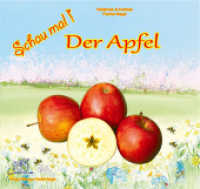 Schau mal! Der Apfel (Schau mal) （2017. 32 S. Farbfotos und Illustrationen. 24 x 25 cm）