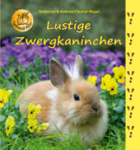 Lustige Zwergkaninchen (Spannende Natur) （2019. 46 S. m. Farbfotos. 23.5 cm）