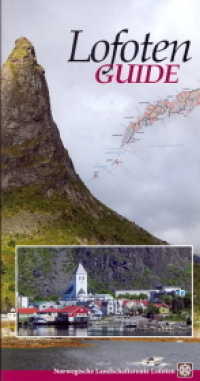 Lofoten Guide : Norwegische Landschaftsroute Lofoten （1., Aufl. 2004. 141 S. zahlr. farb. Abb.）