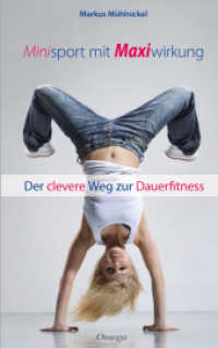 Minisport mit Maxiwirkung : Der clevere Weg zur Dauerfitness （2009. 153 S. 18 cm）