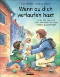 Wenn du dich verlaufen hast, m. Plüsch-Wiederfindebär : oder Wie man mit dem Wiederfindebären zurück findet （32 S. m. zahlr. bunten Bild., Beil.: Wiederfindezettel. 29 cm）