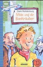 Max und die Bankräuber （2004. 125 S. m. Illustr. v. Isabelle Dinter. 21,5 cm）