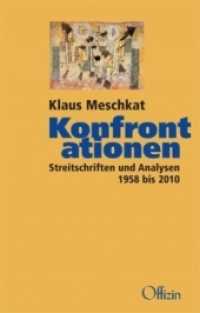 Konfrontationen : Streitschriften und Analysen 1958-2010 （2010. 512 S. 21 cm）