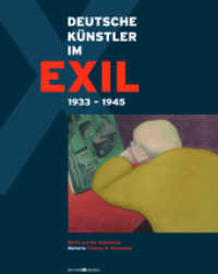 Deutsche Künstler im Exil 1933-1945 : Werke aus der Sammlung Memoria Thomas B. Schumann （2016. 176 S. m. 168 Farbabbildungen. 30 cm）