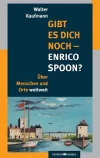 Gibt es Dich noch - Enrico Spoon? : Über Menschen und Orte weltweit （2019. 128 S. 19.9 cm）
