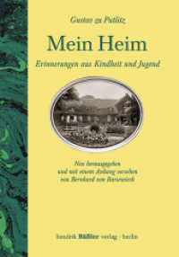 Mein Heim : Erinnerungen aus Kindheit und Jugend （2., bearb. Aufl. 2012. 176 S. Fotos und Vignetten. 14.8 x 21 cm）