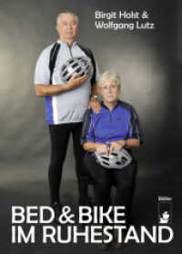 Bed & Bike im Ruhestand （1. Aufl. 2013. 224 S. 190 Abb. 20.5 cm）