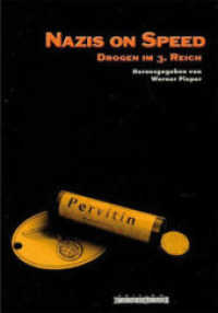 NAZIS ON SPEED - Drogen im 3. Reich : Vol I & II in einem Band (Edition Rauschkunde) （2016. 578 S. m. Abb. 21 cm）