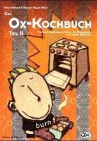 Das Ox-Kochbuch. 2 Moderne vegetarische Küche für Punkrocker und andere Menschen （4. Aufl. 2008. 238 S. m. Zeichn. 21,5 cm）
