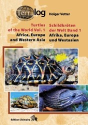 Schildkröten der Welt. Bd.1 Afrika, Europa und Westasien / Africa, Europe and West Asia (Terralog) （2. Aufl. 2011. 152 S. m. 590 Farbfotos. 30 cm）