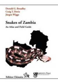 Snakes of Zambia : An Atlas and Field Guide (Frankfurter Beiträge zur Naturkunde 18) （2003. 280 p. w. 174 photos (172 col.) and 58 drawings. 22 cm）