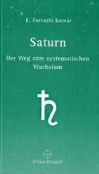 Saturn : Der Weg zum systematischen Wachstum （3., erw. Aufl. 2018. 176 S. 15,5 cm）
