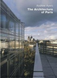 パリの建築<br>The Architecture of Paris : An Architectural Guide （2004. 415 p. w. numerous ill. 22,5 cm）