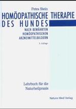 Homöopathische Therapie des Hundes : Ein Leitfaden für die Hundepraxis mit umfassender Übersicht der bewährten homöopathischen Arzneimittelbilder （3., überarb. Aufl. 2004. 174 S. 24,5 cm）
