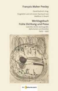 Werktagebuch - Frühe Dichtung und Prosa : Gedichte, Briefe, Kartengrüße Aphorismen und Novellen (1979-1985) （2012. 260 S. 11. 18 cm）