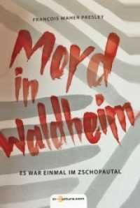 Mord in Waldheim : Es war einmal im Zschopautal (Literatur) （2018. 148 S. 18 cm）