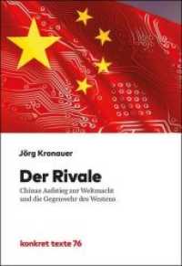 Der Rivale : Chinas Aufstieg zur Weltmacht und die Gegenwehr des Westens (Konkret Texte .76) （2019. 296 S. 21.5 cm）