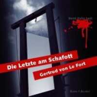 Die Letzte am Schafott, 3 Audio-CDs : 180 Min. （1. Aufl. 2014. 141 x 124 mm）