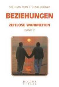 Beziehungen : Zeitlose Wahrheiten (Zeitlose Wahrheiten 2) （1., Aufl. 2006. 417 S. Cover, Paar am Strand bei Sonnenuntergang. 21.4）