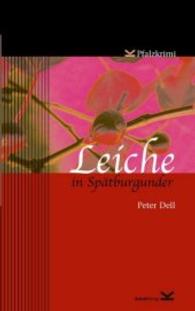 Leiche in Spätburgunder : Pfalzkrimi (Philipp Sturm 1) （2., überarb. Aufl. 2004. 160 S. 18.4 cm）