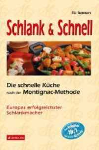Schlank & Schnell : Die schnelle Küche nach der Montignac-Methode （12. Aufl. 2009. 227 S. farb. Fototaf. 24 cm）