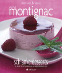 Schlanke Desserts : 50 Rezepte mit niedrigem glykämischem Index (Leichtigkeit & Genuss) （1., Aufl. 2009. 128 S. 86 Abb. 22.5 cm）