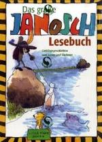 Das große Janosch-Lesebuch : Lieblingsgeschichten zum Lesen und Vorlesen （2006. 143 S. m. zahlr. farb. Illustr. 30,5 cm）