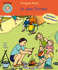 In den Ferien : Sticker-Bilderbuch (Victor) （2009. 12 S. m. farb. Illustr. u. 40 Transparent-Stickern. 23 cm）