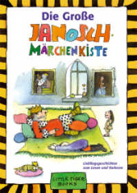 Die Große Janosch Märchenkiste : Lieblingsgeschichten zum Lesen und Vorlesen (Little Tiger Books) （2. Aufl. 2016. 95 S. m. zahlr. farb. Abb. 26.2 cm）