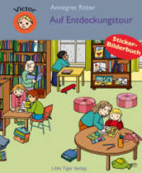 Auf Entdeckungstour : Sticker-Bilderbuch. im Naturkundemuseum - Im Puppentheater - Beim Kinderorchester - In der Stadtbücherei (Victor) （2010. 12 S. m. farb. Illustr. u. 40 Transparent-Stickern. 23 cm）