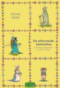 Die schnurrende Kammerfrau : märchenhafte Katzengeschichten zum Lesen und Vorlesen (Little Tiger Books) （2., NED. 2024. 96 S. zahlreiche farbige Abbildungen und Vignetten von）