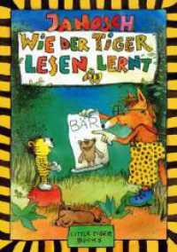 Wie der Tiger lesen lernt (Little Tiger Books) （2., NED. 2017. 40 S. zahlreiche farbige Abbildungen. 26.2 cm）