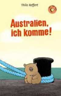 Australien, ich komme! : Erzählung (Chili Tiger Books) （3. Aufl. 2022. 140 S. zahlreiche schwarz-weiß-Abildungen von J&o）