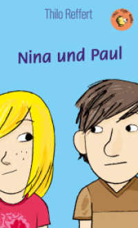 Nina und Paul : Roman für Kinder (Chili Tiger Books) （4., überarb. Aufl. 2024. 152 S. zahlreiche Illustrationen und Vig）