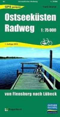 Ostseeküsten-Radweg : von Flensburg nach Lübeck 1:75000. GPS geeignet. 1:75000 （1., Aufl. 2010. 23 cm）
