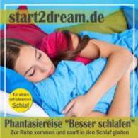 Phantasiereise "Besser schlafen", 1 Audio-CD : Zur Ruhe kommen und sanft in den Schlaf gleiten. 27 Min. （2014. 12,5 cm）
