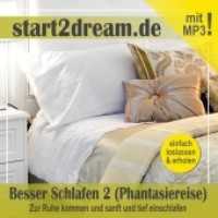 Besser schlafen 2 (Phantasiereise) : Zur Ruhe kommen und sanft und tief einschlafen （2014. 52 S. 210 mm）