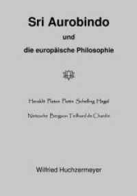 Sri Aurobindo und die europäische Philosophie （2015. 215 S. 21 cm）