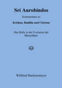 Sri Aurobindos Kommentare zu Krishna, Buddha und Christus : Ihre Rolle in der Evolution der Menschheit （2017. 134 S. 21 cm）