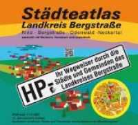 Städteatlas Landkreis Bergstraße : HP - Mit allen Städten und Gemeinden des Landkreises Bergstraße. Massstab 1:13000. 1 : 13.000 （12., überarb. Aufl. 2018. 108 S. 22 x 24 cm）