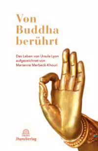 Von Buddha berührt : Das Leben von Ursula Lyon aufgezeichnet von Marianne Merbeck-Khouri （2023. 216 S. schwarz-weiß Abbildungen. 21 cm）