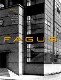 Fagus : Industriekultur zwischen Werkbund und Bauhaus （2021. 152 S. ca. 150 z.T. farb. Abb. 280 mm）
