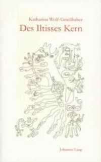 Des Iltisses Kern : Zur Sinnproduktion in Danilo Kis' "Ein Grabmal für Boris Davidovic" （2001. 223 S. 21 cm）